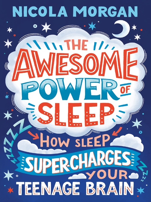 Title details for The Awesome Power of Sleep by Nicola Morgan - Available